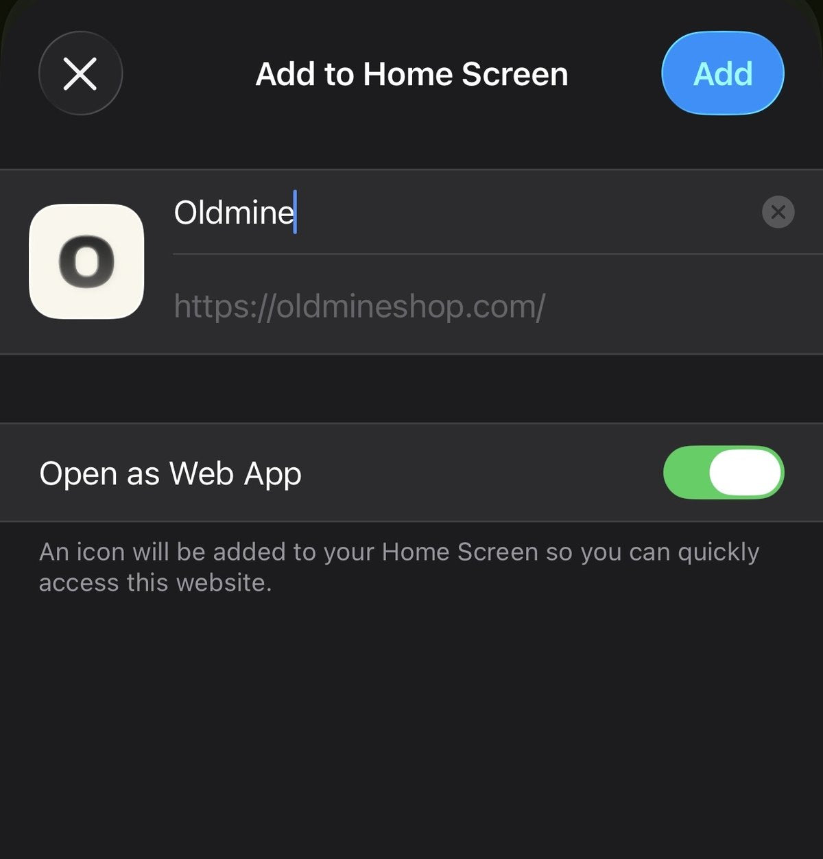 The Add to Home Screen dialog - leave Open as Web App on and tap Add